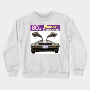 80's Reboot Overdrive Podcast Crewneck Sweatshirt